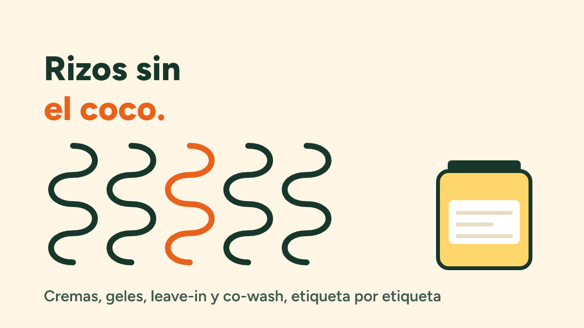 Productos para rizos sin coco: 56 leave-in, cremas, geles, espumas y cowash leídos etiqueta por etiqueta